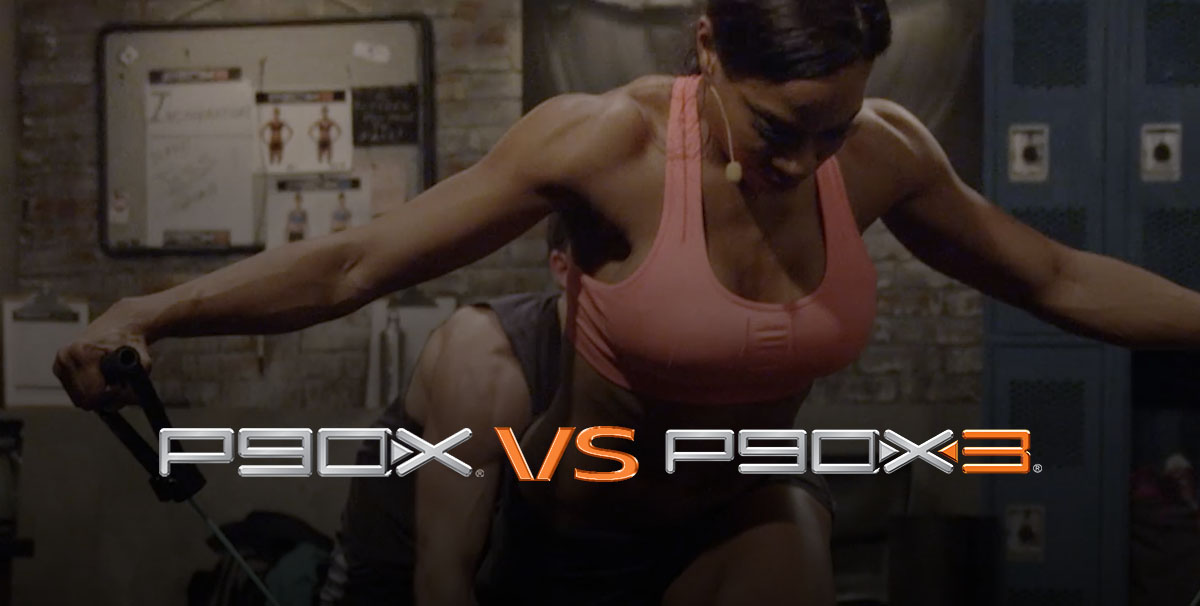 which is better P90X or P90X3