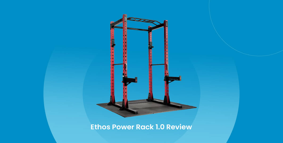 Ethos Power Rack 1.0 Review