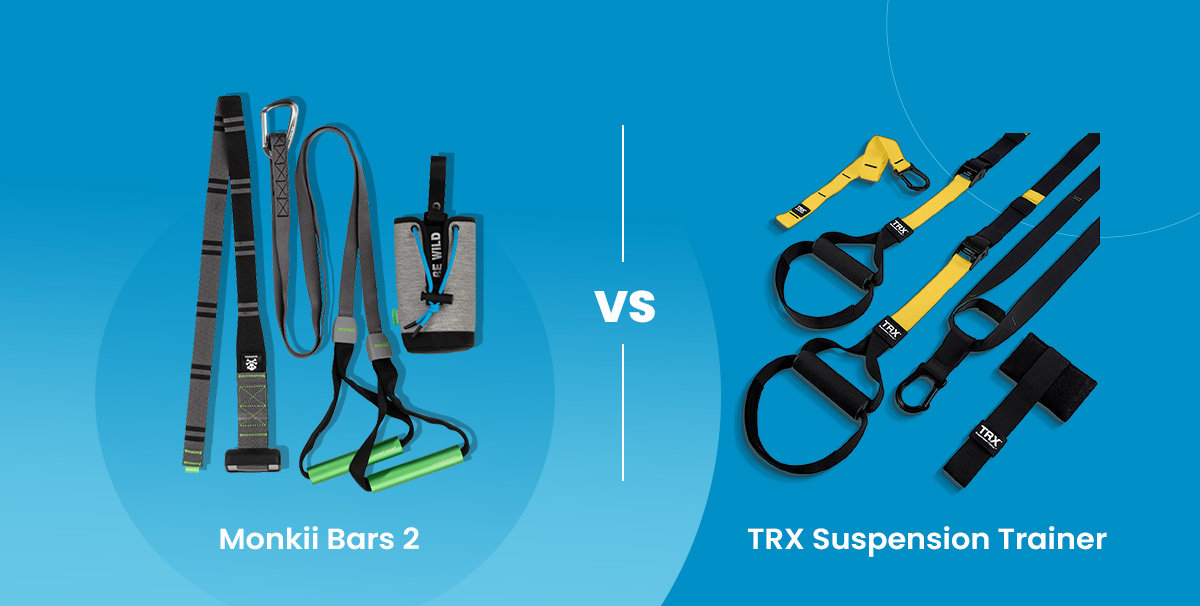 Monkii Bars 2 Vs TRX Suspension Trainer: Which is Better?